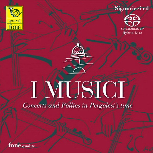 Concerts and Follies in Pergolesi’s time - I Musici, Marco Serino solo violin