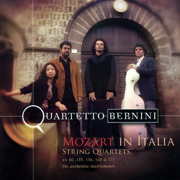 WOLFGANG AMADEUS MOZART -Mozart in Italia - String Quartets - Quartetto Bernini